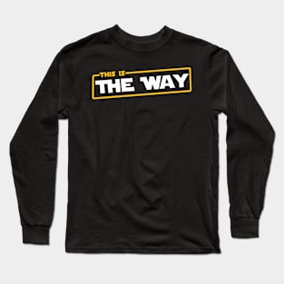 This Is The Way Long Sleeve T-Shirt